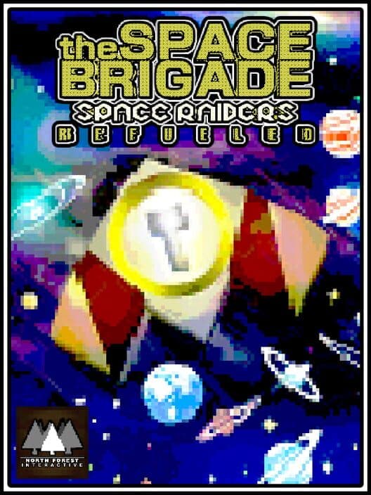 Обложка The Space Brigade: Space Raiders - Refueled