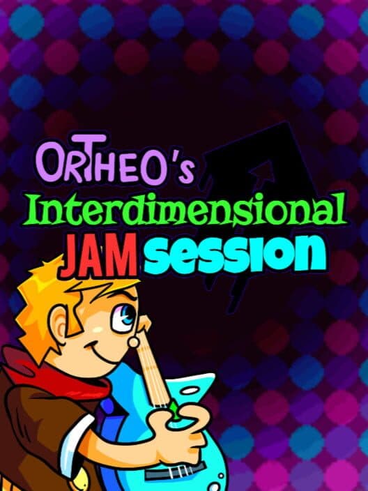 Обложка Ortheo's Interdimensional Jam Session