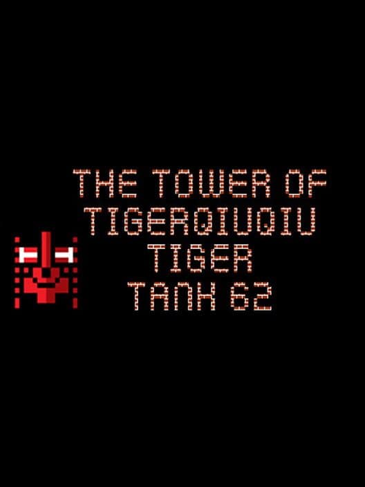 Обложка The Tower of TigerQiuQiu: Tiger Tank 62