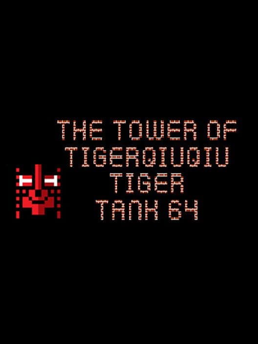 Обложка The Tower of TigerQiuQiu: Tiger Tank 64