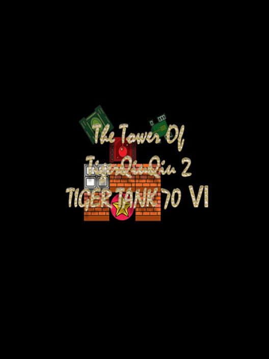 Обложка The Tower of TigerQiuQiu 2: Tiger Tank 70 VI