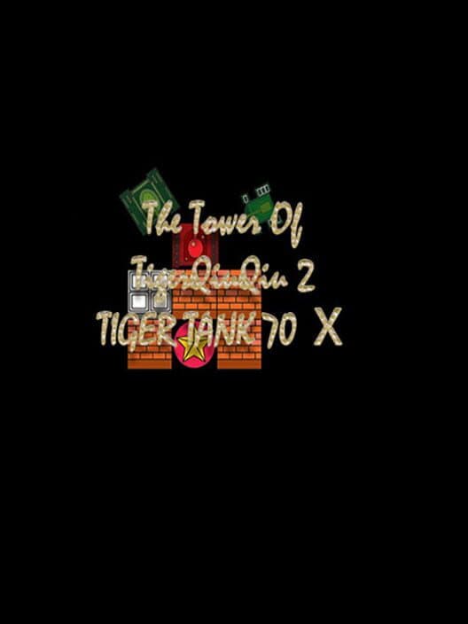 Обложка The Tower of TigerQiuQiu 2: Tiger Tank 70 X