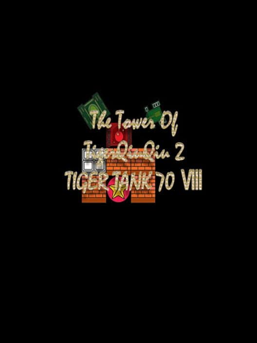 Обложка The Tower of TigerQiuQiu 2: Tiger Tank 70 VIII