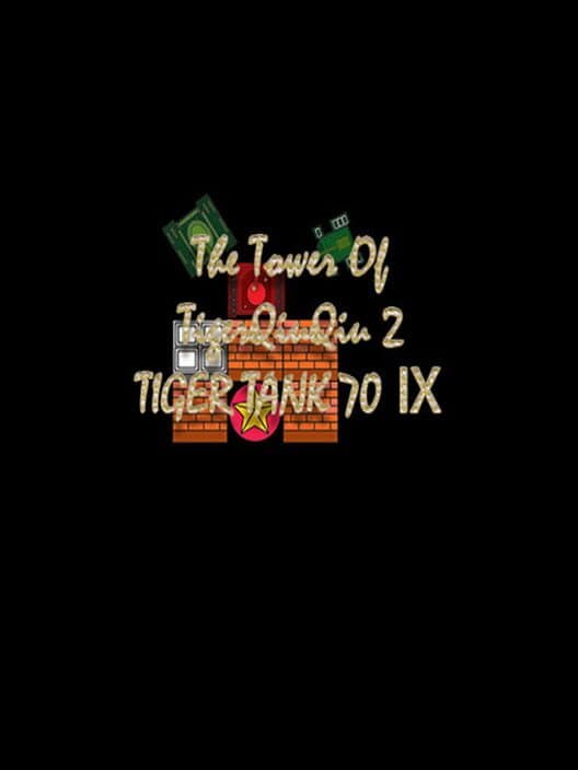 Обложка The Tower of TigerQiuQiu 2: Tiger Tank 70 IX