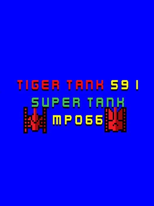 Обложка Tiger Tank 59 I: Super Tank MP066