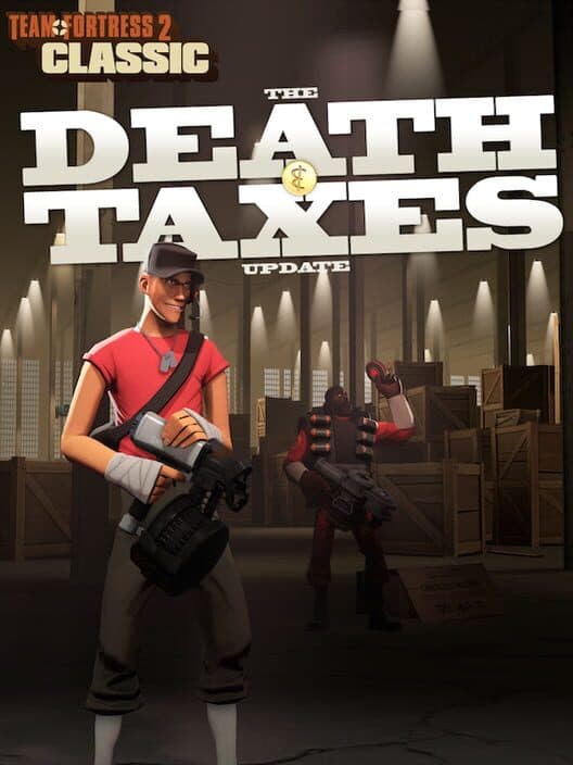 Обложка Team Fortress 2 Classic: Death & Taxes