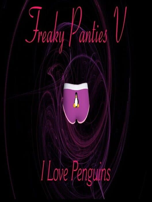 Обложка Freaky Panties V: I Love Penguins