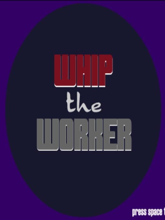Обложка Whip the Worker