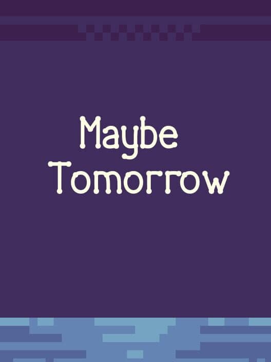 Обложка Maybe Tomorrow