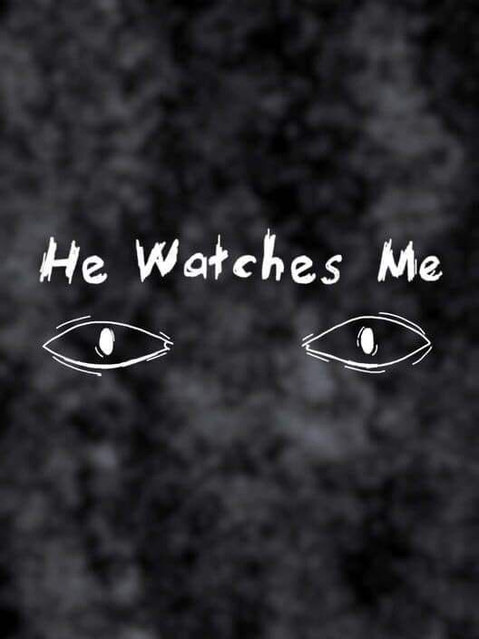 Обложка He Watches Me