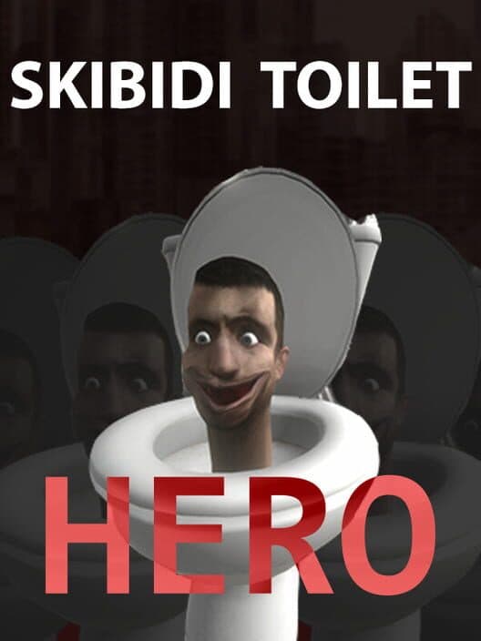 Обложка Skibidi Toilet Hero