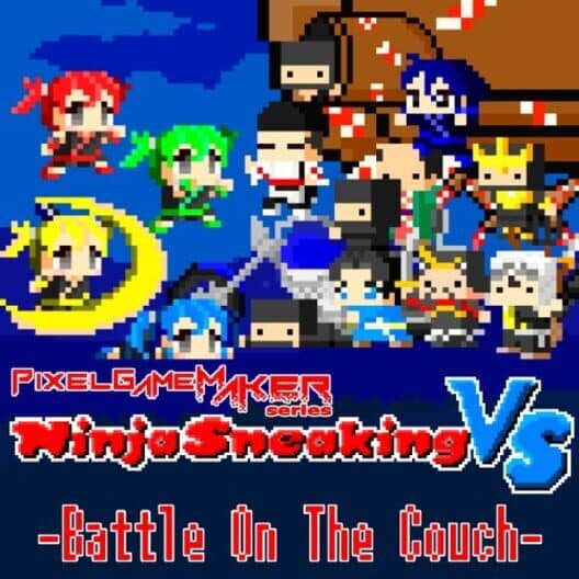 Обложка Pixel Game Maker Series Ninja Sneaking vs: Battle on the Couch