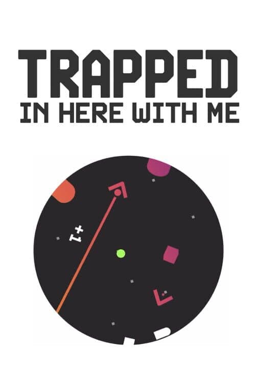 Обложка Trapped In Here With Me