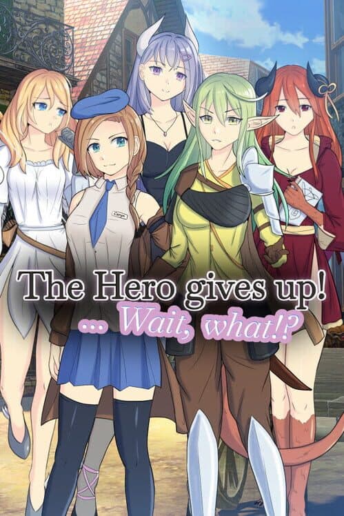 Обложка The Hero gives up!... Wait, What!?
