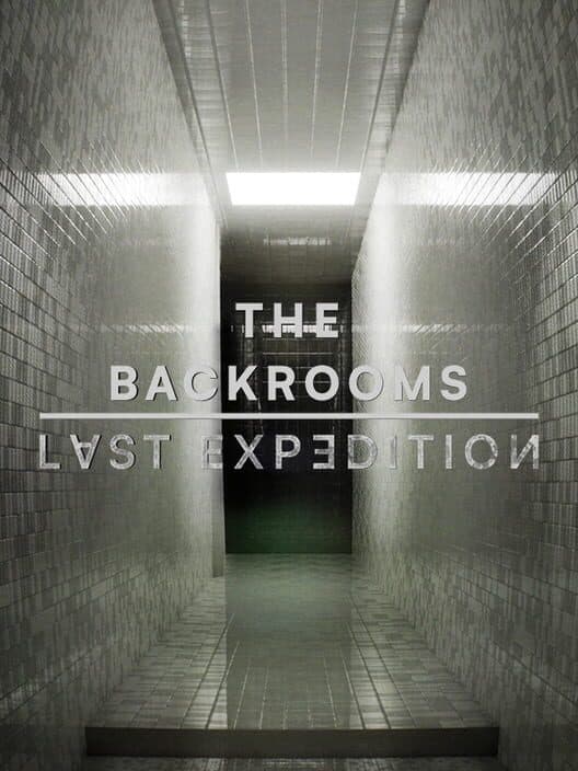 Обложка The Backrooms: Last Expedition