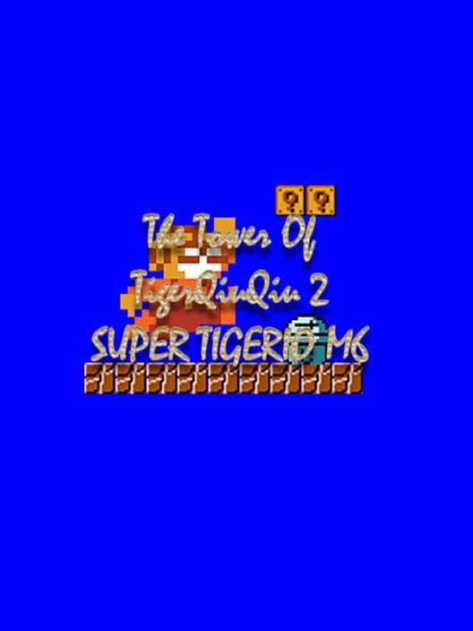Обложка The Tower of TigerQiuQiu 2: Super Tigerio M6