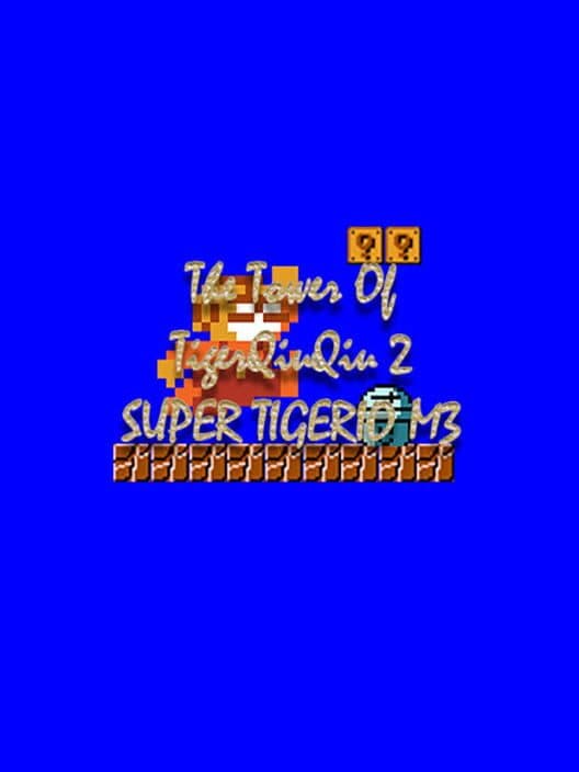 Обложка The Tower of TigerQiuQiu 2: Super Tigerio M3