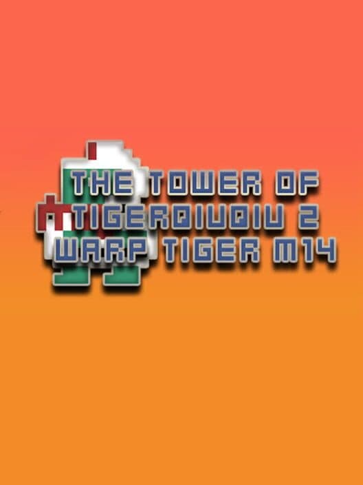Обложка The Tower of TigerQiuQiu 2: Warp Tiger M14