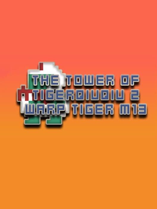 Обложка The Tower of TigerQiuQiu 2: Warp Tiger M13