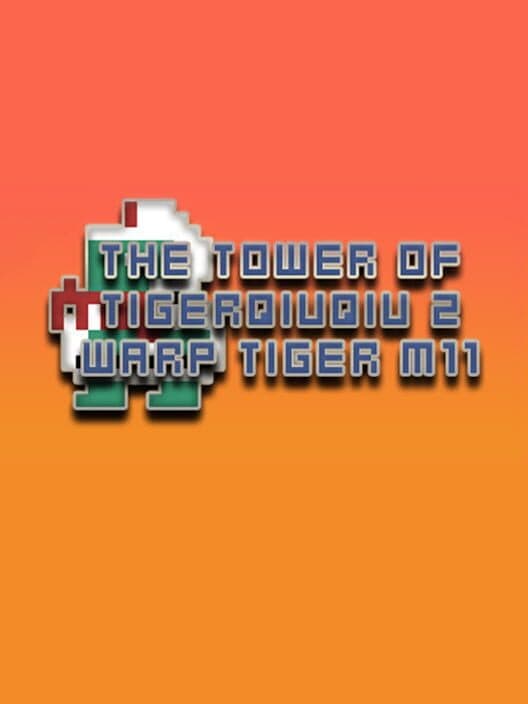 Обложка The Tower of TigerQiuQiu 2: Warp Tiger M11