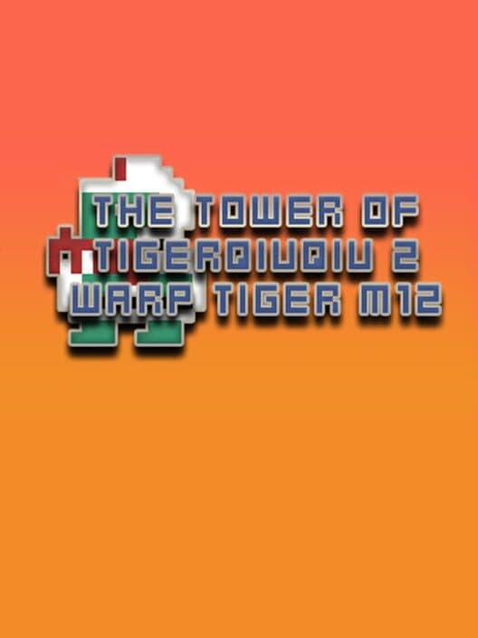 Обложка The Tower of TigerQiuQiu 2: Warp Tiger M12