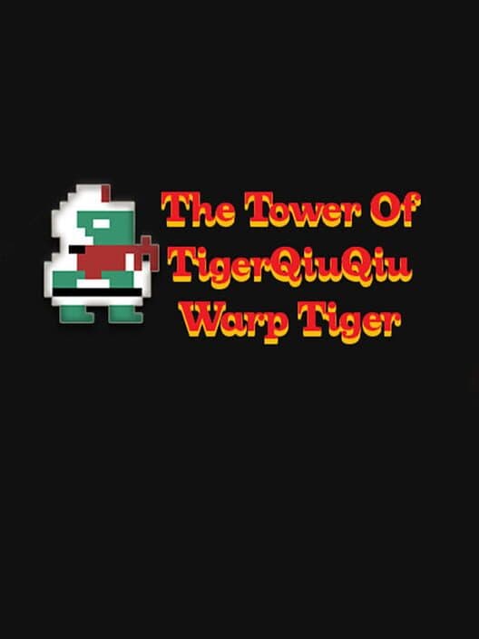 Обложка The Tower of TigerQiuQiu: Warp Tiger
