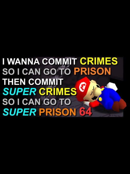 Обложка I Wanna Commit Crimes So I Can Go to Prison Then Commit Super Crimes So I Can Go to Super Prison 64