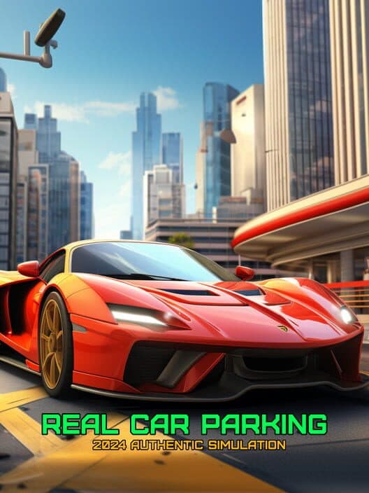 Обложка Real Car Parking: 2024 Authentic Simulation