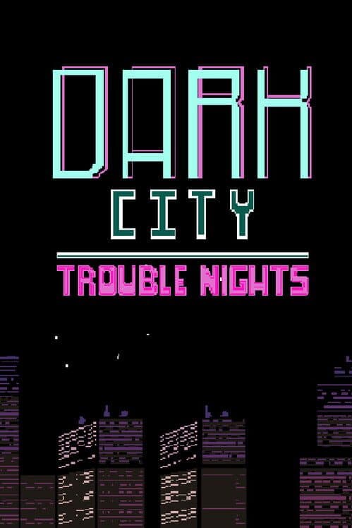Обложка Dark City Trouble Nights
