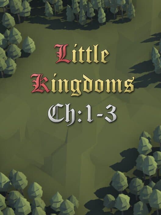 Обложка Little Kingdoms: Chapters 1-3