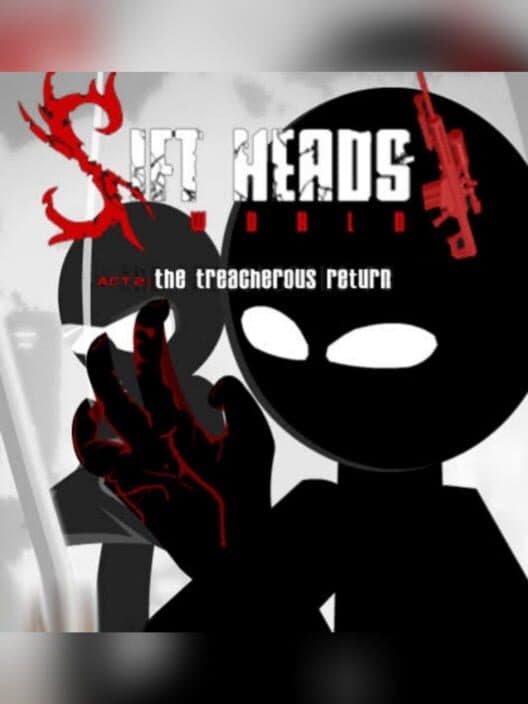 Обложка Sift Heads World: Act 2 - The Treacherous Return