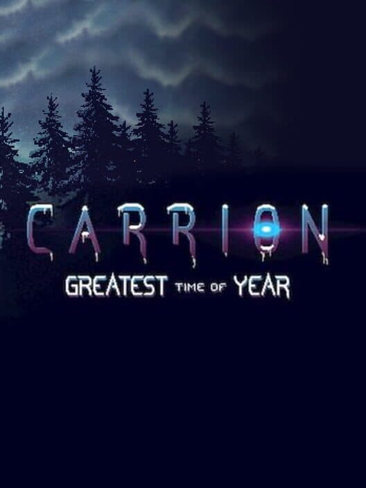 Обложка Carrion: Greatest Time of Year