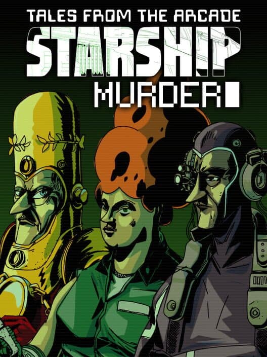 Обложка Tales From The Arcade: Starship Murder
