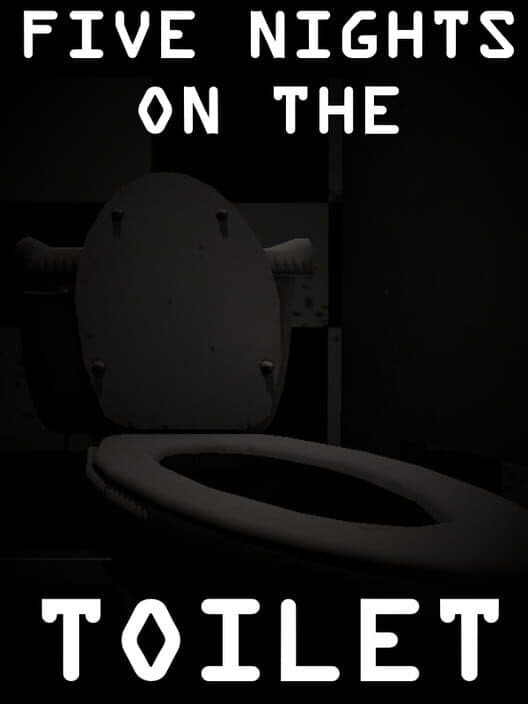 Обложка Five Nights on the Toilet