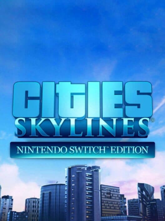 Обложка Cities: Skylines - Nintendo Switch Edition