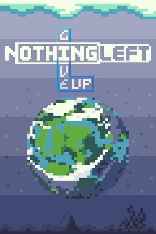 Обложка Nothing Left: Give Up