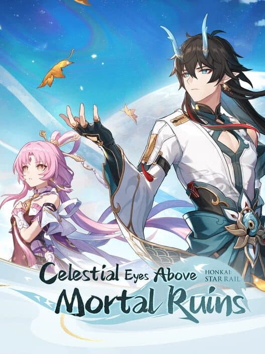 Обложка Honkai: Star Rail - Celestial Eyes Above Mortal Ruins