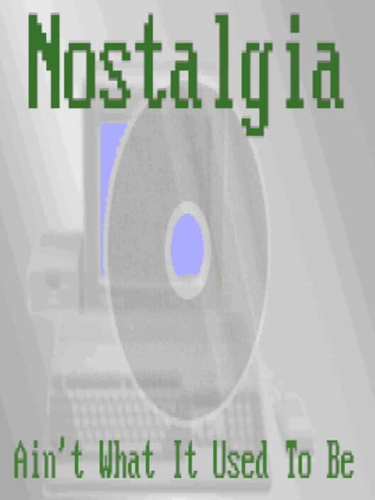 Обложка Nostalgia Ain't What It Used to Be
