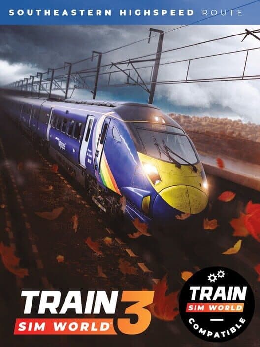 Обложка Train Sim World 3: Southeastern Highspeed - London St Pancras: Ashford Intl & Faversham Route