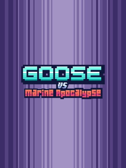 Обложка Goose vs. Marine Apocalypse
