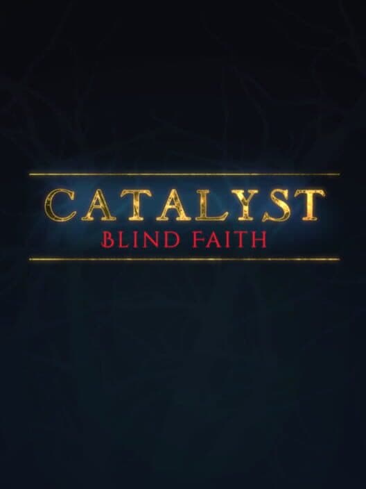 Обложка Catalyst: Blind Faith