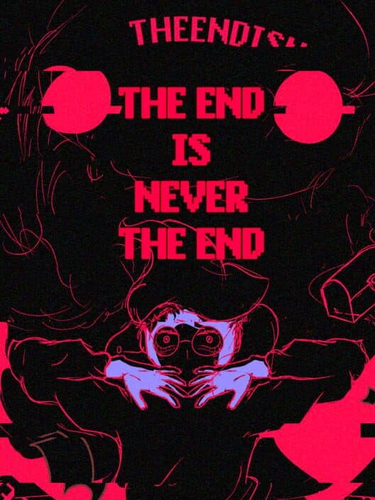 Обложка The End is Never the End