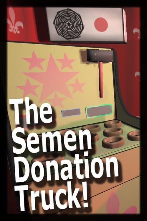 Обложка The Semen Donation Truck!