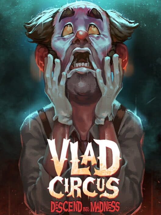 Обложка Vlad Circus: Descend Into Madness