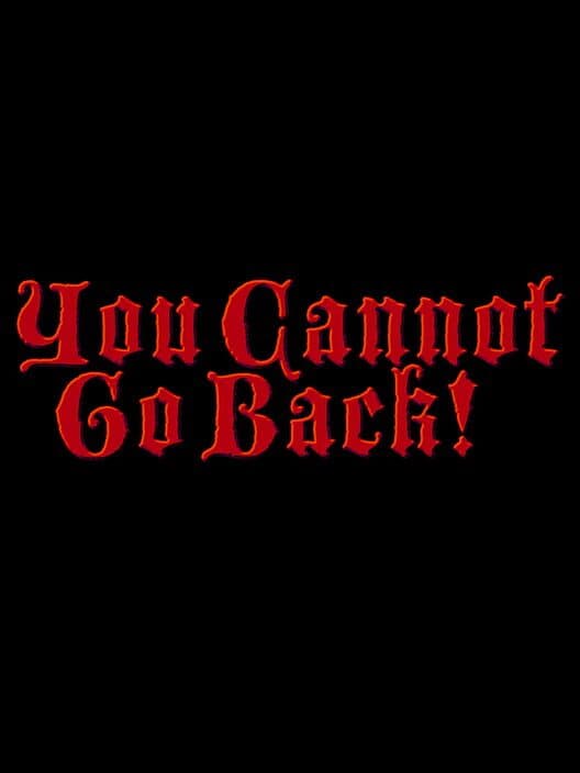 Обложка You Cannot Go Back!