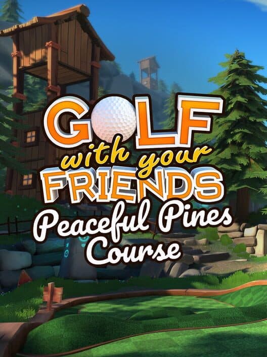 Обложка Golf With Your Friends: Peaceful Pines Course