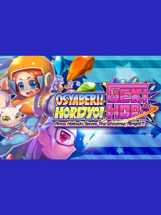 Обложка Osyaberi! Horijyo! Gekihori: Anna Holinski Saves the Universe, Alright?!