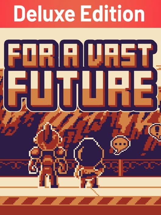 Обложка For a Vast Future: Deluxe Edition
