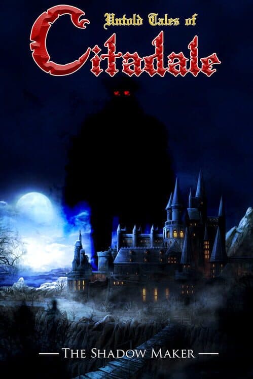 Обложка Untold Tales of Citadale: The Shadow Maker