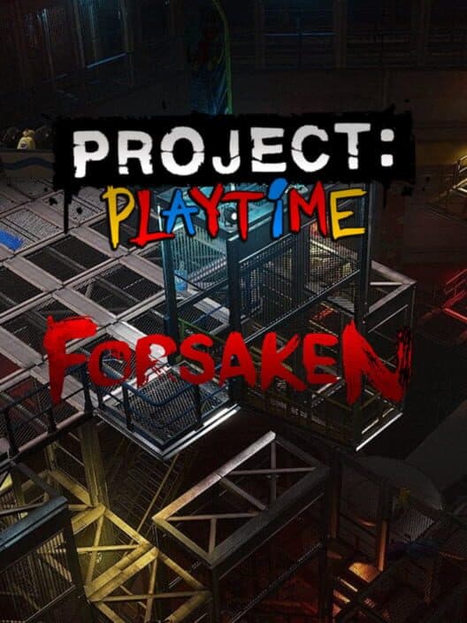 Обложка Project Playtime: Phase 3 - Forsaken